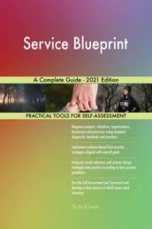 Service Blueprint A Complete Guide - 2021 Edition