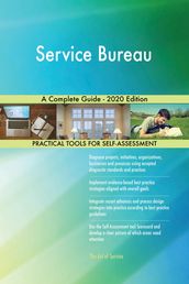 Service Bureau A Complete Guide - 2020 Edition