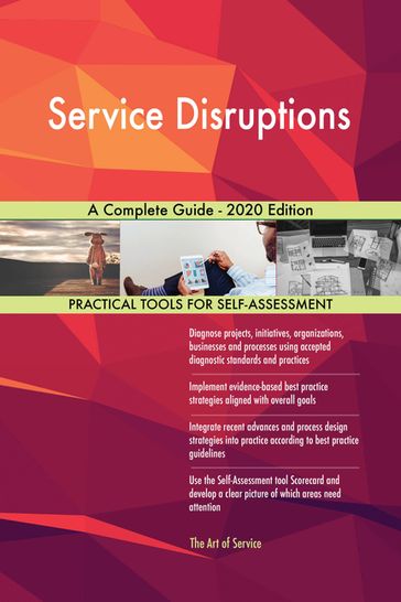 Service Disruptions A Complete Guide - 2020 Edition - Gerardus Blokdyk