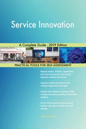 Service Innovation A Complete Guide - 2019 Edition