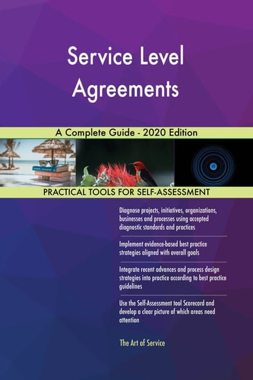 Service Level Agreements A Complete Guide - 2020 Edition - Gerardus Blokdyk