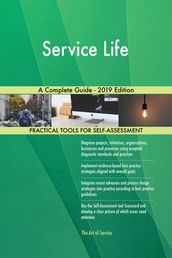 Service Life A Complete Guide - 2019 Edition