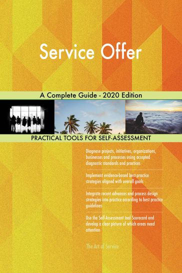 Service Offer A Complete Guide - 2020 Edition - Gerardus Blokdyk