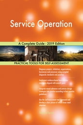 Service Operation A Complete Guide - 2019 Edition