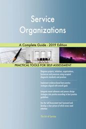 Service Organizations A Complete Guide - 2019 Edition