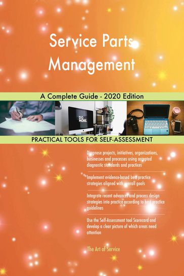 Service Parts Management A Complete Guide - 2020 Edition - Gerardus Blokdyk