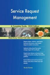 Service Request Management A Complete Guide - 2020 Edition