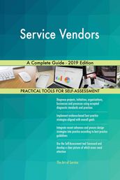Service Vendors A Complete Guide - 2019 Edition