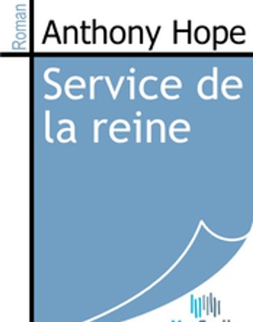 Service de la reine - Anthony Hope