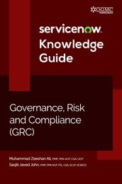 ServiceNow GRC (Governance, Risk and Compliance) Knowledge Guide