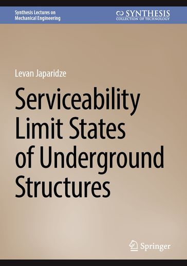 Serviceability Limit States of Underground Structures - Levan Japaridze