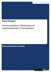 Serviceorientierte Plattformen in mittelständischen Unternehmen