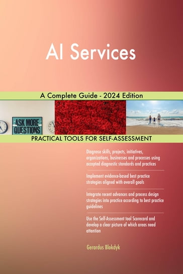 AI Services A Complete Guide - 2024 Edition - Gerardus Blokdyk