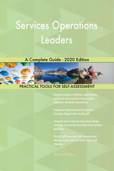 Services Operations Leaders A Complete Guide - 2020 Edition - Gerardus Blokdyk