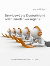 Servicewüste Deutschland oder Kundenversagen?