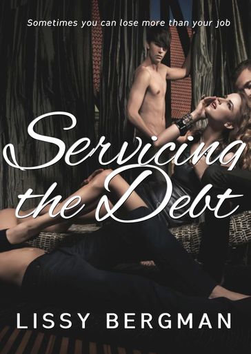 Servicing the Debt: Office Blackmail - Lissy Bergman