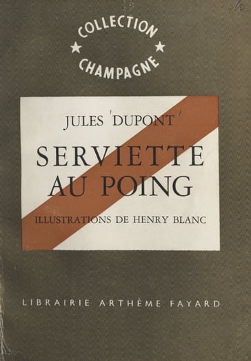 Serviette au poing - Hélène Tournaire - Jules Dupont