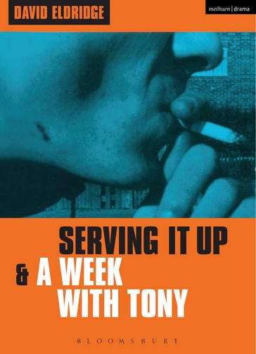 Serving It Up' & 'A Week With Tony' - Mr David Eldridge