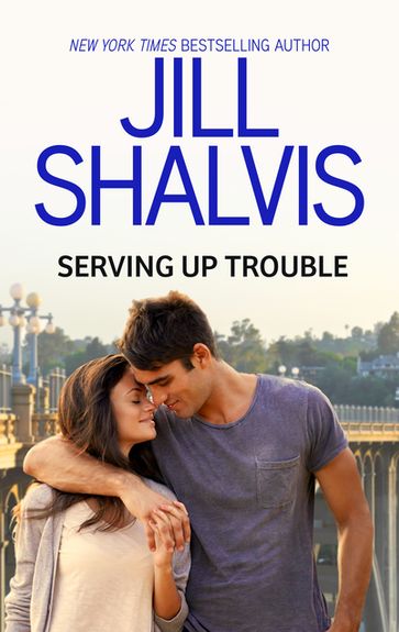 Serving Up Trouble - Jill Shalvis