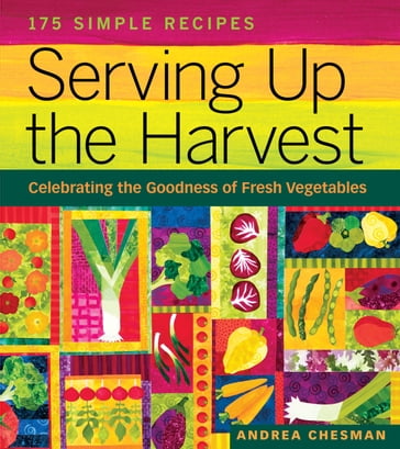 Serving Up the Harvest - Andrea Chesman