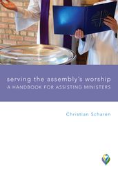 Serving the Assembly s Worship