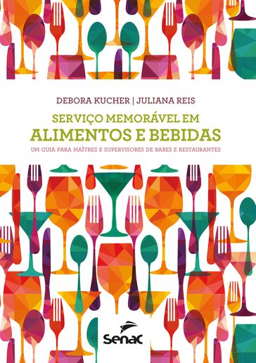 Serviço memorável em alimentos e bebidas - Debora Kucher - Juliana Reis