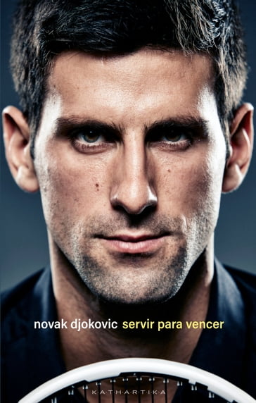 Servir Para Vencer - Novak Djokovic