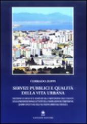 Servizi pubblici e qualità della vita urbana. Discussione sul ruolo ed il significato della partecipazione delle comunità locali ai processi decisionali e...