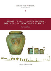 Servizi di vasellame in bronzo dell agro falisco tra V e III sec. a.C.