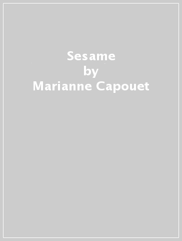 Sesame - Marianne Capouet - Hugues Denisot