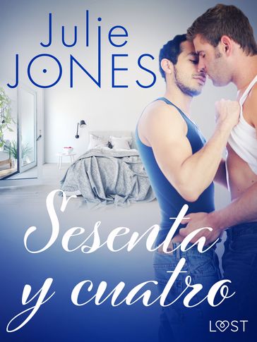 Sesenta y cuatro - Relato erótico - Julie Jones