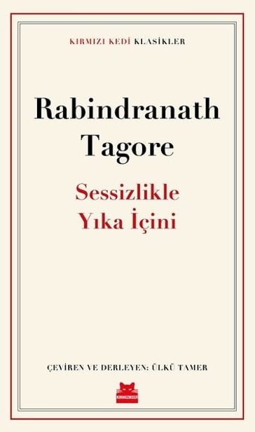 Sessizlikle Yka çini - Krmz Kedi Klasikler - Rabindranath Tagore