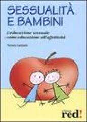 Sessualità e bambini. L educazione sessuale come educazione all affettività