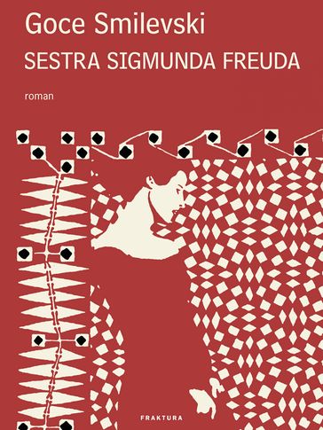 Sestra Sigmunda Freuda - Goce Smilevski