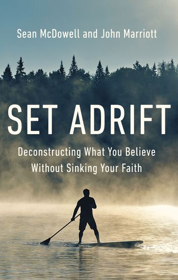 Set Adrift - Sean McDowell - John Marriott