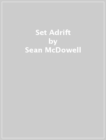 Set Adrift - Sean McDowell - John Marriott