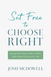 Set Free to Choose Right