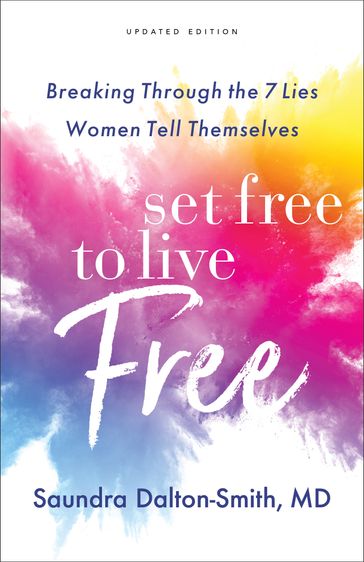 Set Free to Live Free - Saundra MD Dalton-Smith