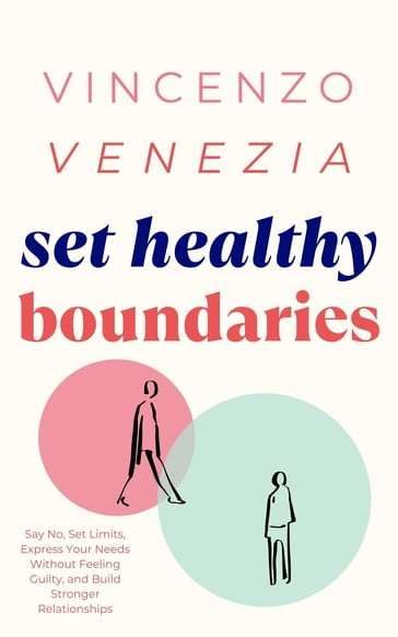 Set Healthy Boundaries - Vincenzo Venezia