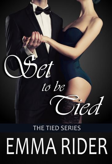 Set to be Tied - Emma Rider