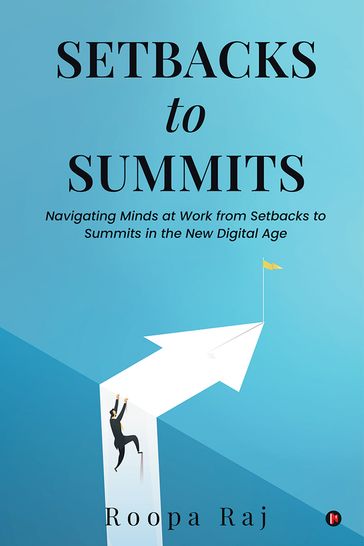 Setbacks to Summits - Roopa Raj