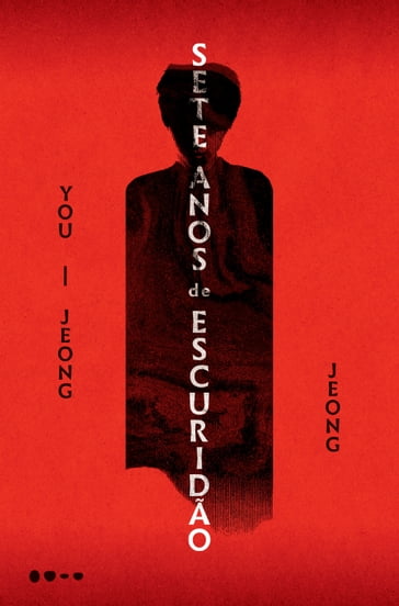 Sete anos de escuridão - You-jeong Jeong - Pedro Inoue