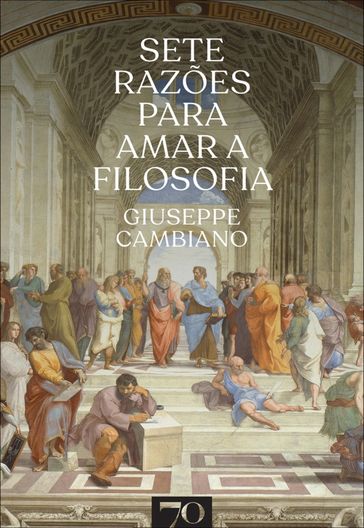 Sete razões para amar a filosofia - Cambiano Giuseppe