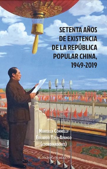 Setenta años de existencia de la República Popular China, 1949-2019 - Marisela Eduardo Connelly Tzili-Apango