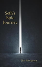 Seth s Epic Journey