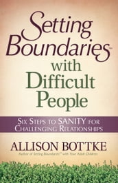 Setting Boundaries® with Difficult People