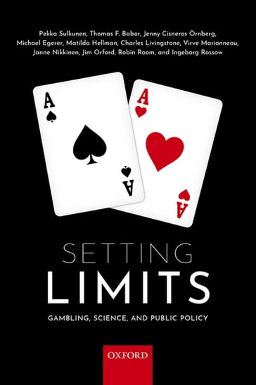 Setting Limits - Charles Livingstone - Ingeborg Rossow - Janne Nikkinen - Jenny Cisneros Ornberg - Jim Orford - Matilda Hellman - Michael Egerer - Pekka Sulkunen - Robin Room - Thomas F. Babor - Virve Marionneau