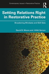 Setting Relations Right in Restorative Practice