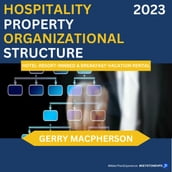 Setting Up A Hospitality Property Organizational Structure - 2023
