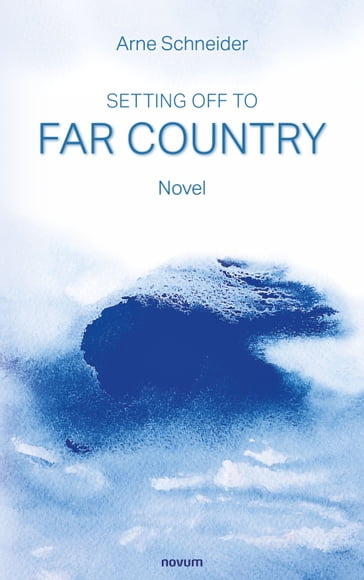 Setting off to Far Country - Arne Schneider